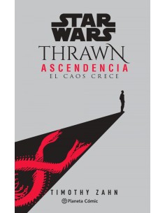 Star Wars Thrawn Ascendencia nº 01 El caos crece novela